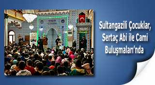 Sultangazili Çocuklar, Sertaç Abi ile Cami Buluşmaları'nda  