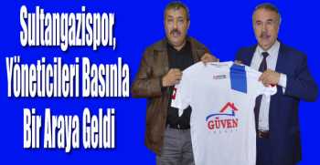 Sultangazispor, Yöneticileri Basınla Bir Araya Geldi