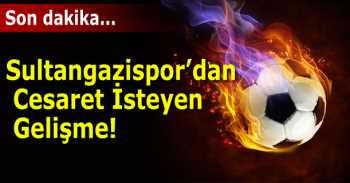 Sultangazispor’dan Cesaret İsteyen Gelişme