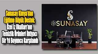 Sunasay Kimya’dan Eğitime Büyük Destek: Özel İz Okulları’nın Temizlik Ürünleri İhtiyacı Bir Yıl Boyunca Karşılandı
