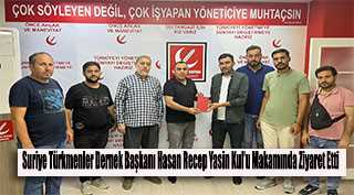 Suriye Türkmenler Dernek Başkanı Hasan Recep Yasin Kul'u Makamında Ziyaret Etti  