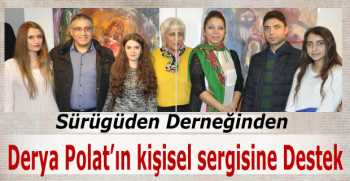 Sürügüden Derneğinden Derya Polat’ın Kişisel Sergine Destek 