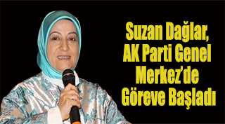 Suzan Dağlar, AK Parti Genel Merkez’de Göreve Başladı