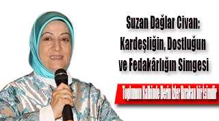 Suzan Dağlar Civan: Kardeşliğin, Dostluğun ve Fedakârlığın Simgesi
