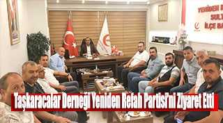 Taşkaracalar Derneği Yeniden Refah Partisi’ni Ziyaret Etti 