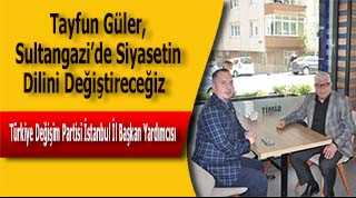 Tayfun Güler, Sultangazi'de Siyasetin Dilini Değiştireceğiz 
