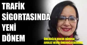 TRAFİK SİGORTASINDA YENİ DÖNEM 