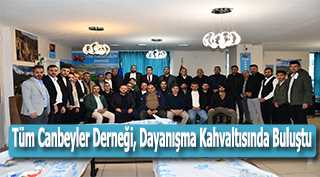 Tüm Canbeyler Derneği, Dayanışma Kahvaltısında Buluştu