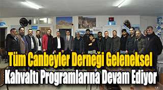 Tüm Canbeyler Derneği Geleneksel Kahvaltı Programlarına Devam Ediyor 
