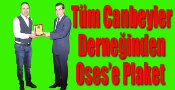 Tüm Canbeyler Derneğinden Oses’e Plaket 