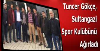 Tuncer Gökçe, Sultangazi Spor Kulübünü Ağırladı