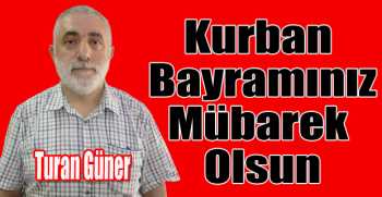 Turan Güner’den bayram mesajı