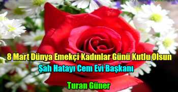 Turan Güner'den Dünya Kadınlar Günü Mesajı