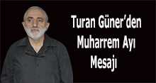 Turan Güner'den Muharrem Ayı Mesajı 