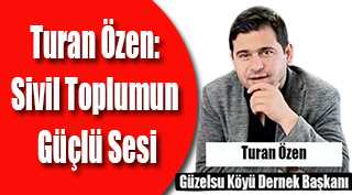 Turan Özen: Sivil Toplumun Güçlü Sesi