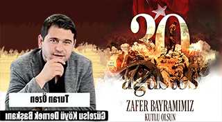  Turan Özen'in 30 Ağustos Zafer Bayramı Mesajı