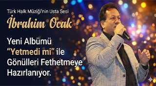  Türk Halk Müziği’nin Usta Sesi İbrahim Ocak, Yeni Albümü “Yetmedi mi” ile Gönülleri Fethetmeye Hazırlanıyor