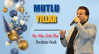  Türk Halk Müziği Sanatçısı İbrahim Ocak’tan Yeni Yıl Mesajı