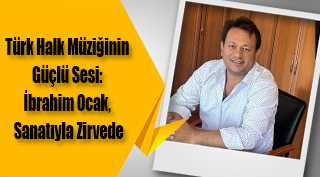 Türk Halk Müziğinin Güçlü Sesi: İbrahim Ocak, Sanatıyla Zirvede