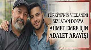 Türkiye’nin Vicdanını Sızlatan Dosya: Ahmet Emre İçin Adalet Arayışı