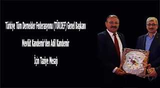 Türkiye Tüm Dernekler Federasyonu (TÜRDEF) Genel Başkanı Mevlüt Kandemir'den Adil Kandemir İçin Taziye Mesajı