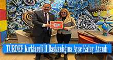 Türkiye Tüm Dernekler Federasyonu (TÜRDEF) Kırklareli İl Başkanlığına Ayşe Kalay Atandı 
