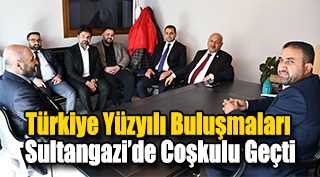 Türkiye Yüzyılı Buluşmaları Sultangazi’de Coşkulu Geçti