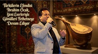 Türkülerin Efendisi İbrahim Ocak, Yeni Eserleriyle Gönülleri Fethetmeye Devam Ediyor