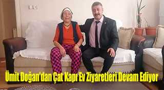 Ümit Doğan'dan Çat Kapı Ev Ziyaretleri Devam Ediyor 