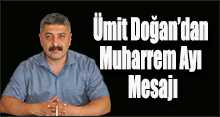 Ümit Doğan'dan Muharrem Ayı Mesajı 