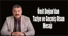 Ümit Doğan'dan Taziye ve Geçmiş Olsun Mesajı 