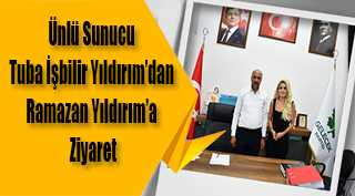 Ünlü Sunucu Tuba İşbilir Yıldırım’dan Ramazan Yıldırım’a Ziyaret