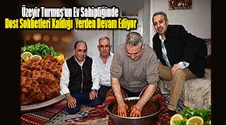 Üzeyir Turmuş’un Ev Sahipliğinde Dost Sohbetleri Kaldığı Yerden Devam Ediyor