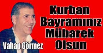 Vahap Görmez’den bayram mesajı