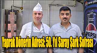  Yaprak Dönerin Adresi: 50. Yıl Saray Şark Sofrası