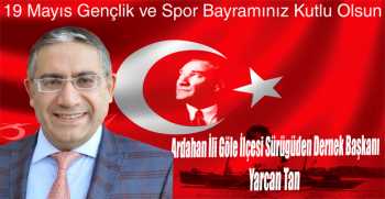 Yarcan Tan’dan  19 Mayıs Gençlik ve Spor Bayramı Mesajı 