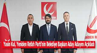 Yasin Kul, Yeniden Refah Parti'nin Belediye Başkan Aday Adayını Açıkladı 