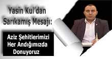 Yasin Kul'dan Sarıkamış Mesajı: Aziz Şehitlerimizi Her Andığımızda Donuyoruz   
