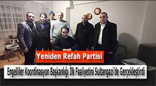 Yeniden Refah Partisi Engelliler Koordinasyon Başkanlığı İlk Faaliyetini Sultangazi'de Gerçekleştirdi 