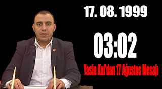 Yeniden Refah Partisi Sultangazi İlçe Başkanı Yasin Kul'dan 17 Ağustos Mesajı