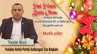 Yeniden Refah Partisi Sultangazi İlçe Başkanı Yasin Kul'dan Yeni Yıl Mesajı 