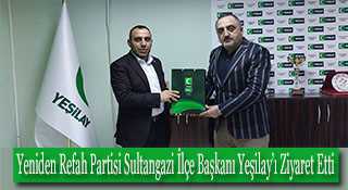 Yeniden Refah Partisi Sultangazi İlçe Başkanı Yeşilay'ı Ziyaret Etti