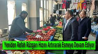 Yeniden Refah Rüzgarı Hızını Artırarak Esmeye Devam Ediyor