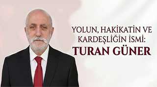 Yolun, Hakikatin ve Kardeşliğin İsmi: Turan Güner