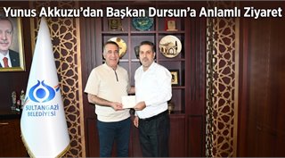 Yunus Akkuzu’dan Başkan Dursun’a Anlamlı Ziyaret
