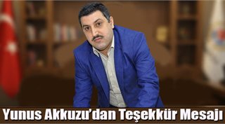 Yunus Akkuzu’dan Teşekkür Mesajı