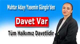 Yunusemre Mahallesi Muhtar Adayı Yasemin Güngör'den Davet