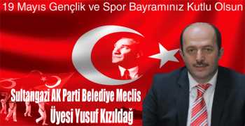 Yusuf Kızıldağ’dan 19 Mayıs Gençlik ve Spor Bayramı Mesajı