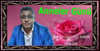 Yusuf Özel’den Anneler Günü mesajı