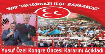 Yusuf Özel Kongre Öncesi Kararını Açıkladı 